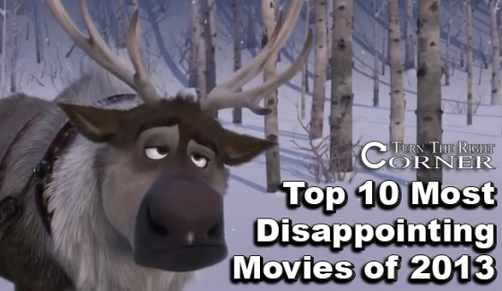 Top 10 Most Disappointing Movies of 2013 TTRC